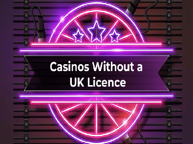 Casinos without UK licence